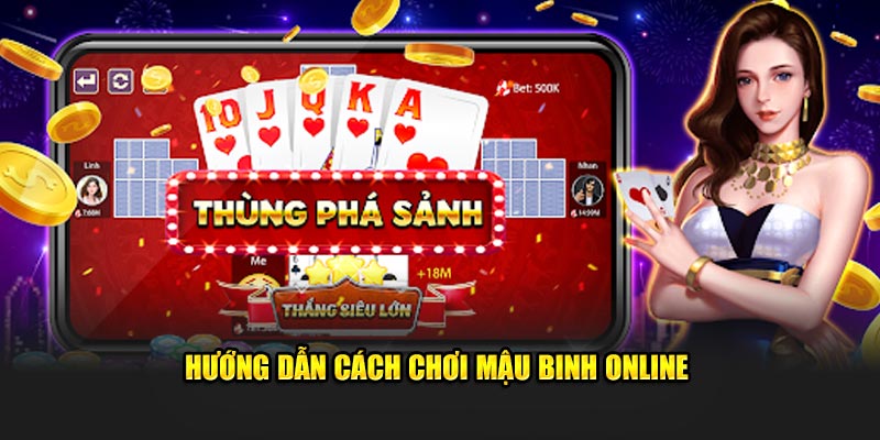 Hướng dẫn chơi mậu binh 