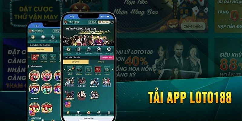 Thao tác tải app Loto188 dễ dàng cho cược thủ