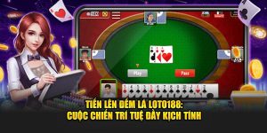 Tiến Lên Đếm Lá Loto188: Cuộc Chiến Trí Tuệ Đầy Kịch Tính